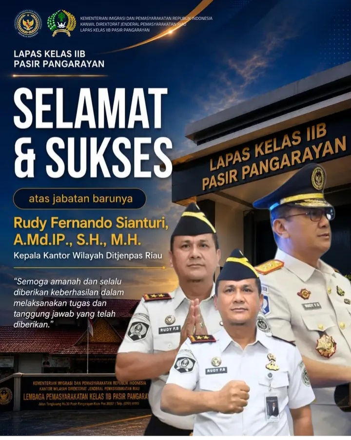 Keluarga Besar Lapas Kelas IIB Pasir Pangarayan mengucapkan selamat dan sukses kepada Rudy Fernando Sianturi, A.Md.IP., S.H., M.H. atas amanah sebagai Kepala Kantor Wilayah Direktorat Jenderal Pemasyarakatan Riau