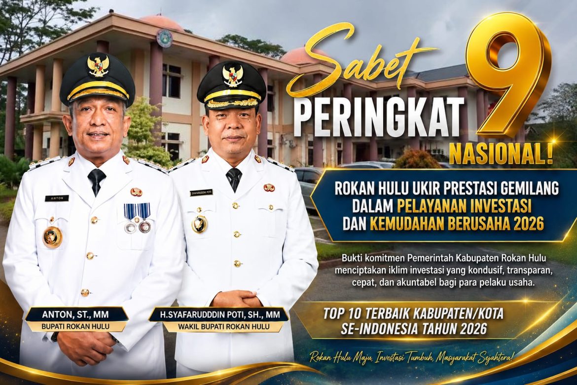 Sabet Peringkat 9 Nasional! Rokan Hulu Ukir Prestasi Gemilang dalam Pelayanan Investasi dan Kemudahan Berusaha 2026